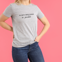 Cargar imagen en el visor de la galería, Polera mujer “Al que cree”